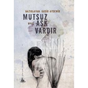 Mutsuz Aşk Vardır - Kadir Aydemir