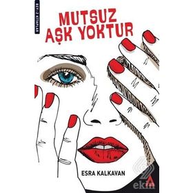 Mutsuz Aşk Yoktur - Esra Kalkavan