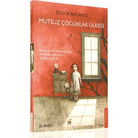 Mutsuz Çocuklar Ülkesi - Özgür Bacaksız