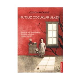 Mutsuz Çocuklar Ülkesi - Özgür Bacaksız