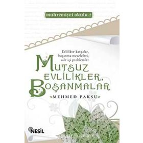 MUTSUZ EVLILIKLER, BOŞANMALAR - MEHMED PAKSU