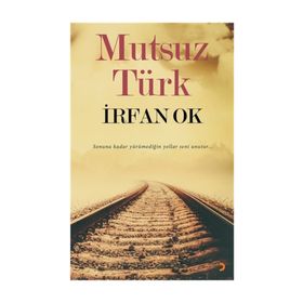 Mutsuz Türk - İrfan Ok