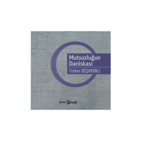MUTSUZLUĞUN DANİSKASI - TÜRKER ÖZŞEKERLİ