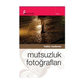 MUTSUZLUK FOTOĞRAFLARI - HAKKI ÖZDEMİR