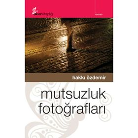 MUTSUZLUK FOTOĞRAFLARI - HAKKI ÖZDEMİR