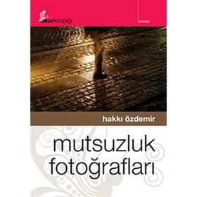 MUTSUZLUK FOTOĞRAFLARI - HAKKI ÖZDEMİR