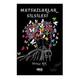Mutsuzluklar Silsilesi - Melissa Koç