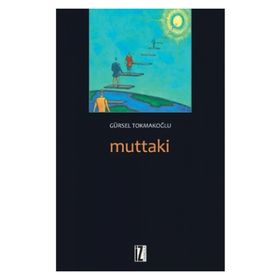 MUTTAKI - GÜRSEL TOKMAKOĞLU