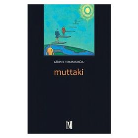 MUTTAKI - GÜRSEL TOKMAKOĞLU