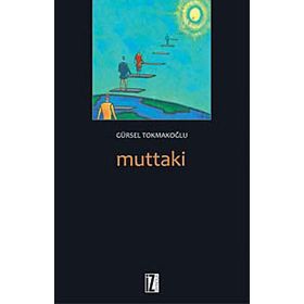 MUTTAKI - GÜRSEL TOKMAKOĞLU