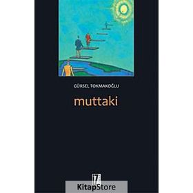 MUTTAKI - GÜRSEL TOKMAKOĞLU