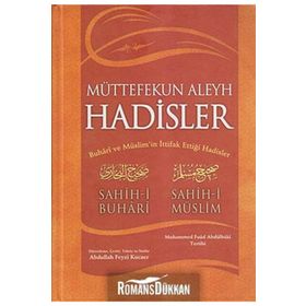 MÜTTEFEKUN ALEYH HADISLER (BÜYÜK BOY, CILTLI, METINLI, 2.HAMUR) BUHARI VE MÜSLİM'İN İTTİFAK ETTİĞİ - MUHAMMED FUAD ABDULBAKI