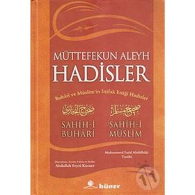 MÜTTEFEKUN ALEYH HADISLER (CILTSIZ, METINSIZ) BUHARI VE MÜSLİM´İN İTTİFAK ETTİĞİ HADISLER - MUHAMMED FUAD ABDULBAKI