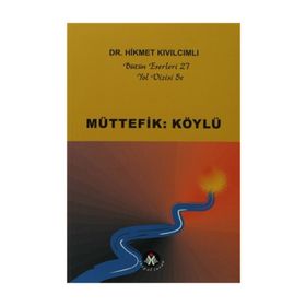 MÜTTEFİK: KÖYLÜ - HIKMET KIVILCIMLI