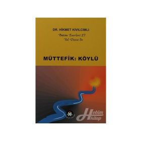 MÜTTEFİK: KÖYLÜ - HIKMET KIVILCIMLI