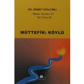 MÜTTEFİK: KÖYLÜ - HIKMET KIVILCIMLI