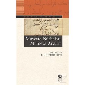 Muvatta Nüshaları Muhteva Analizi - Ebubekir Sifil