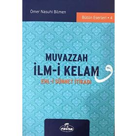 Muvazzah İlmi Kelam Ehli Sünnet İtikadı - Ömer Nasuhi Bilmen