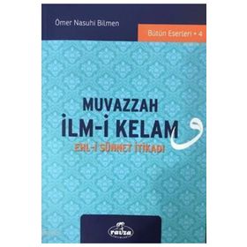 Muvazzah İlmi Kelam Ehli Sünnet İtikadı - Ömer Nasuhi Bilmen