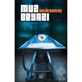 Muz Beyazı - Selim Bektaş