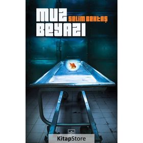 Muz Beyazı - Selim Bektaş