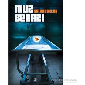 Muz Beyazı - Selim Bektaş