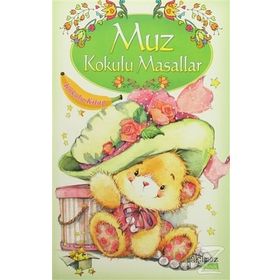Muz Kokulu Masallar Kokulu Kitap - kollektif