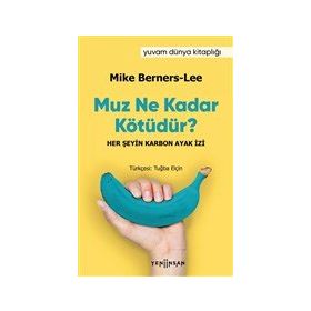 Muz Ne Kadar Kötüdür - Mike Berners Lee