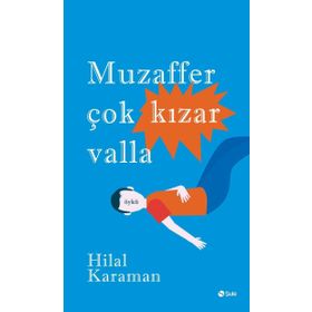 Muzaffer Çok Kızar Valla - Hilal Karaman