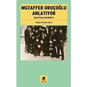 Muzaffer Oruçoğlu Anlatıyor - İbrahim Ekinci