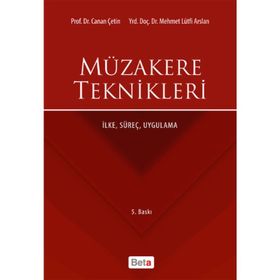 MÜZAKERE TEKNIKLERI İLKE, SÜREÇ, UYGULAMA - CANAN ÇETİN