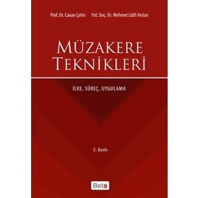 MÜZAKERE TEKNIKLERI İLKE, SÜREÇ, UYGULAMA - CANAN ÇETİN