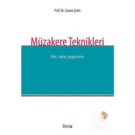 MÜZAKERE TEKNIKLERI İLKE, SÜREÇ, UYGULAMA - CANAN ÇETİN