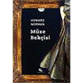 MÜZE BEKÇİSİ - HOWARD NORMAN