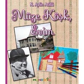 MÜZE KÖŞK, EVIM - N. AYLIN ATILLÂ