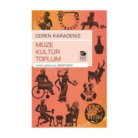 Müze Kültür Toplum Ceren Karadeniz