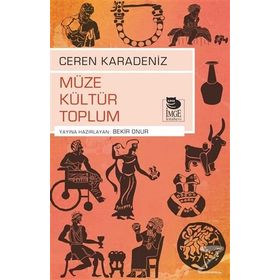 Müze Kültür Toplum Ceren Karadeniz