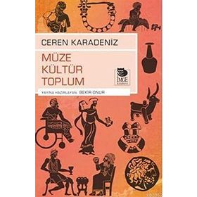 Müze Kültür Toplum Ceren Karadeniz