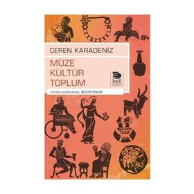 Müze Kültür Toplum Ceren Karadeniz