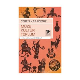 Müze Kültür Toplum Ceren Karadeniz