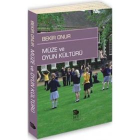 Müze ve Oyun Kültürü - Bekir Onur