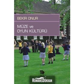 Müze ve Oyun Kültürü - Bekir Onur