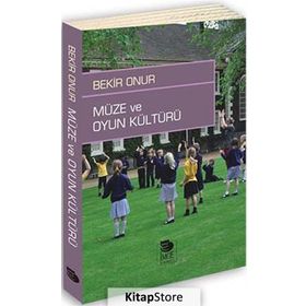 Müze ve Oyun Kültürü - Bekir Onur