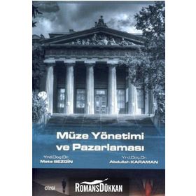 Müze Yönetimi ve Pazarlaması - ydr mete sezgin Abdullah Kahraman
