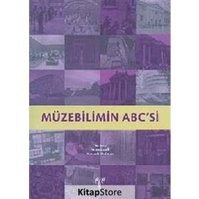 MÜZEBİLİMİN ABC'SI - NEVRA ERTÜRK;HANZADE URALMAN