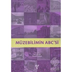 MÜZEBİLİMİN ABC'SI - NEVRA ERTÜRK;HANZADE URALMAN