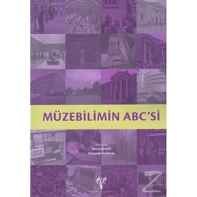 MÜZEBİLİMİN ABC'SI - NEVRA ERTÜRK;HANZADE URALMAN