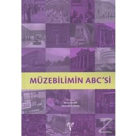 MÜZEBİLİMİN ABC'SI - NEVRA ERTÜRK;HANZADE URALMAN