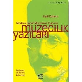 Müzecilik Yazıları - Halil Edhem