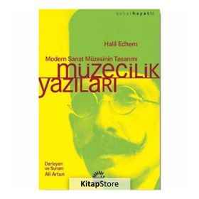 Müzecilik Yazıları - Halil Edhem